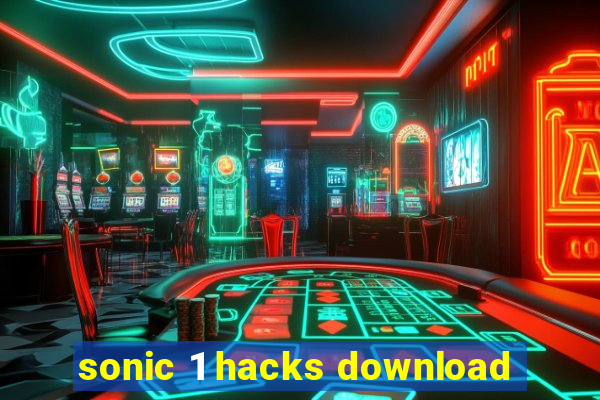 sonic 1 hacks download